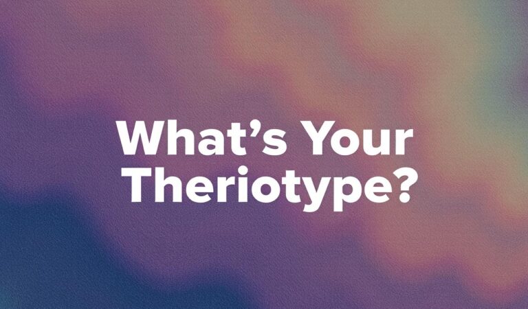 What’s Your Theriotype? (Take This Theriotype Quiz to Find Out) What’s Your Theriotype? (Take This Theriotype Quiz to Find Out)